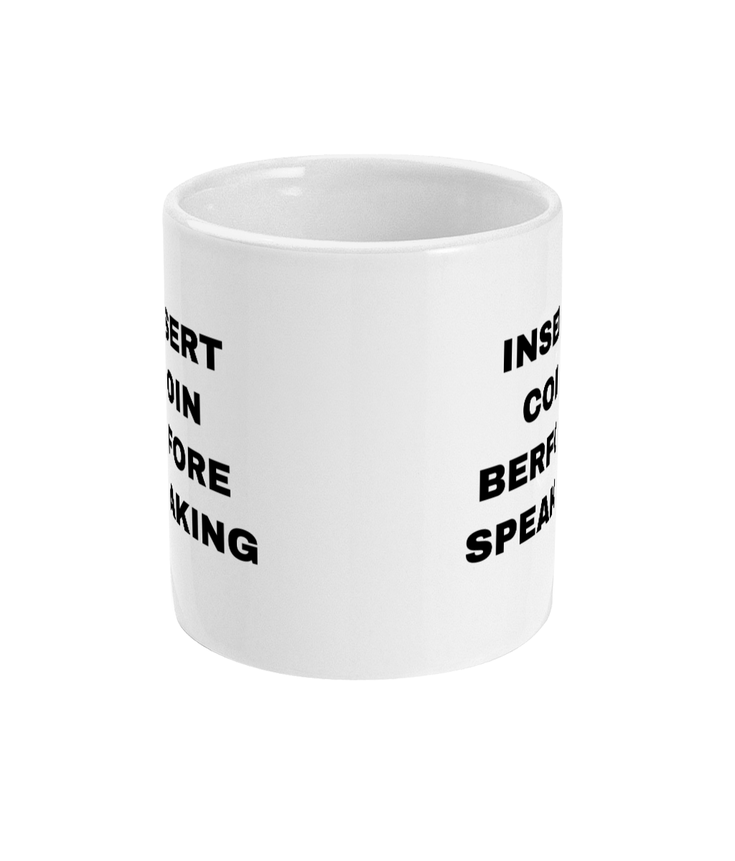 Gamers Mug 11oz - Insert Coin Before Speaking