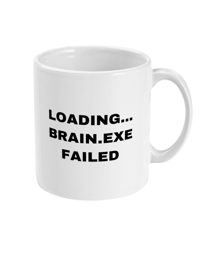 Gamers Mug 11oz - Loading Brain Exe Failed