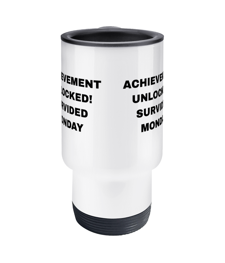 Gamers Travel Mug - Achievement Unlocked Survived Monday