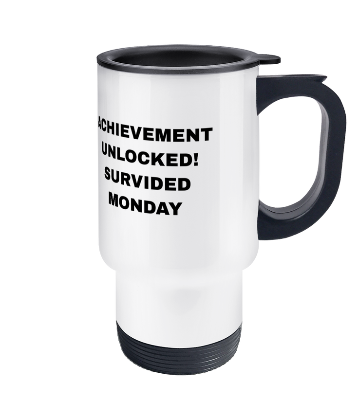 Gamers Travel Mug - Achievement Unlocked Survived Monday