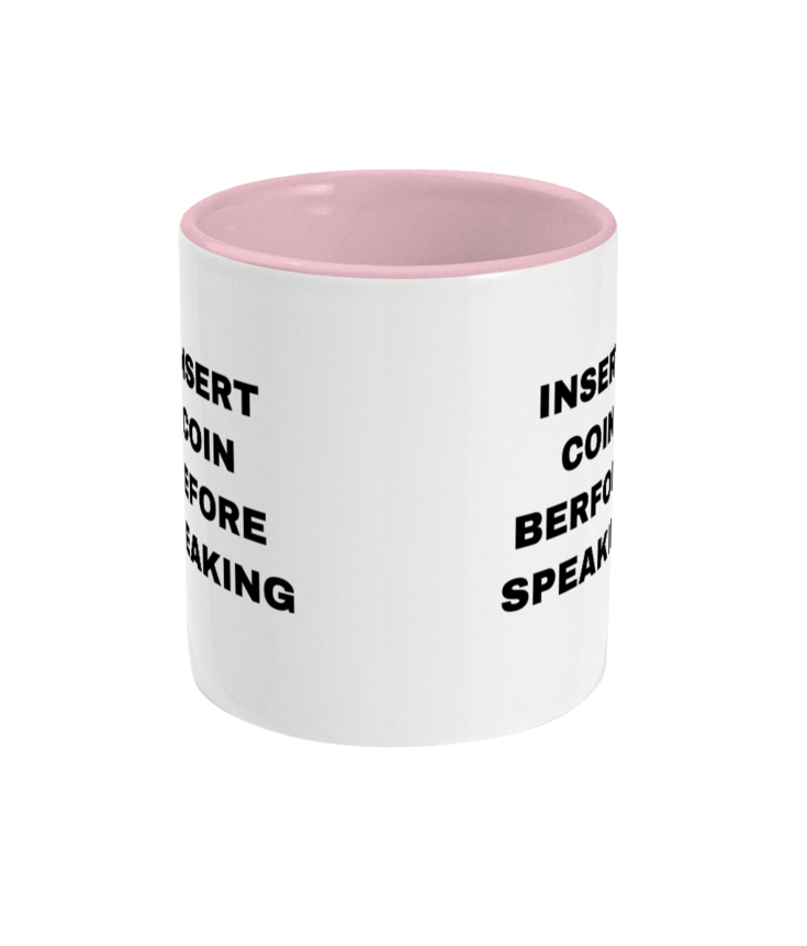Gamers Two Toned Gift Mug 11oz (15 Colours) - Insert Coin Before Speaking - Birthday, Christmas, Xmas, Present