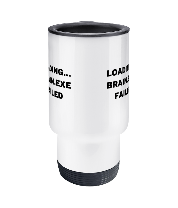 Gamers Travel Mug - Loading Brain Exe Failed