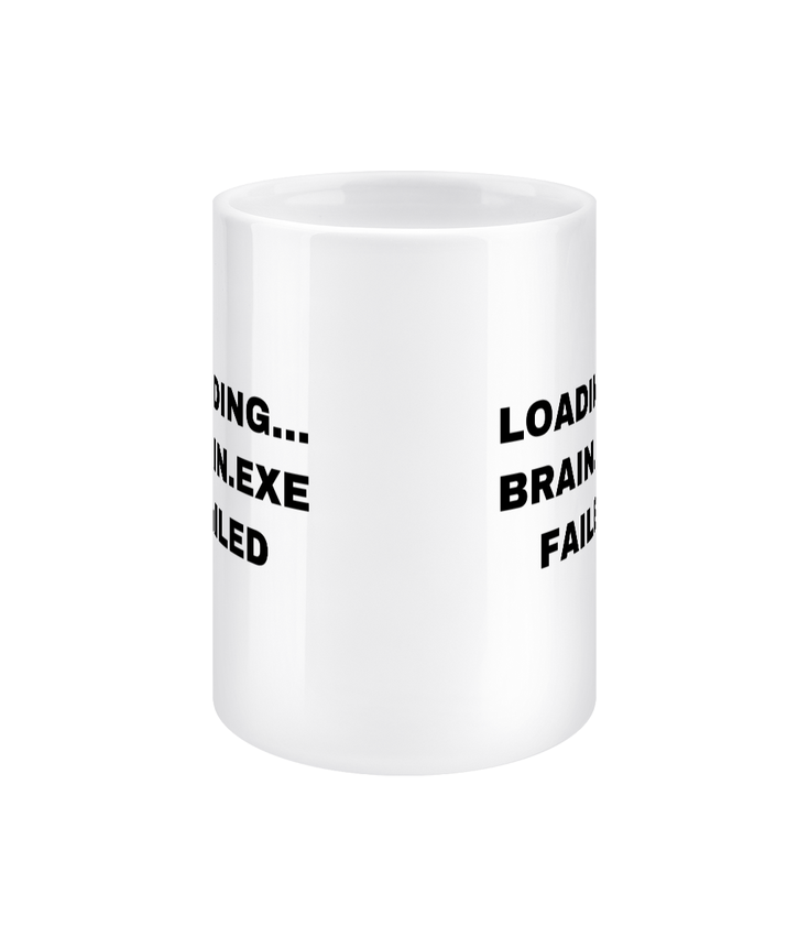 Gamers Mug 15oz - Loading Brain Exe Failed
