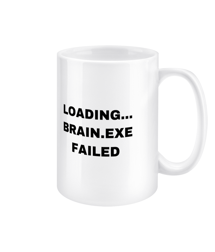 Gamers Mug 15oz - Loading Brain Exe Failed