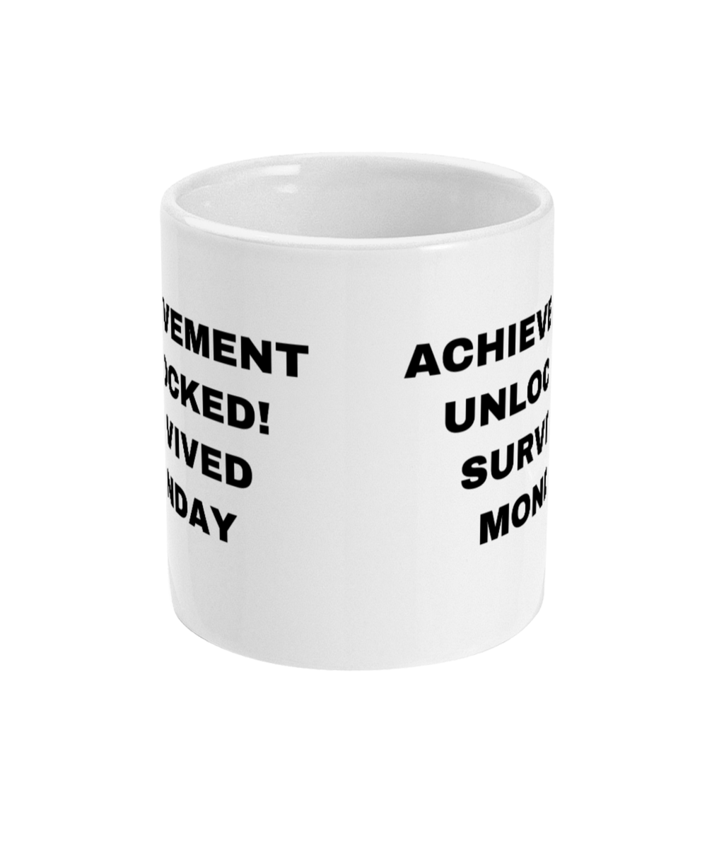 Gamers Mug 11oz - Achievement Unlocked Survived Monday